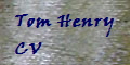 Tom Henry
CV