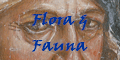 Flora &
Fauna