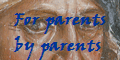 For parents
by parents