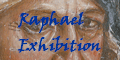 Raphael
Exhibition